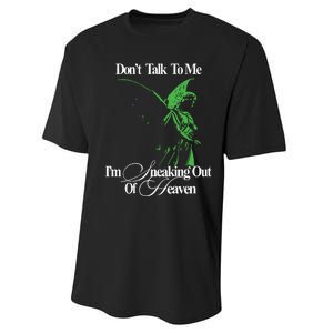 Dont Talk To Me Im Sneaking Out Of Heaven Performance Sprint T-Shirt