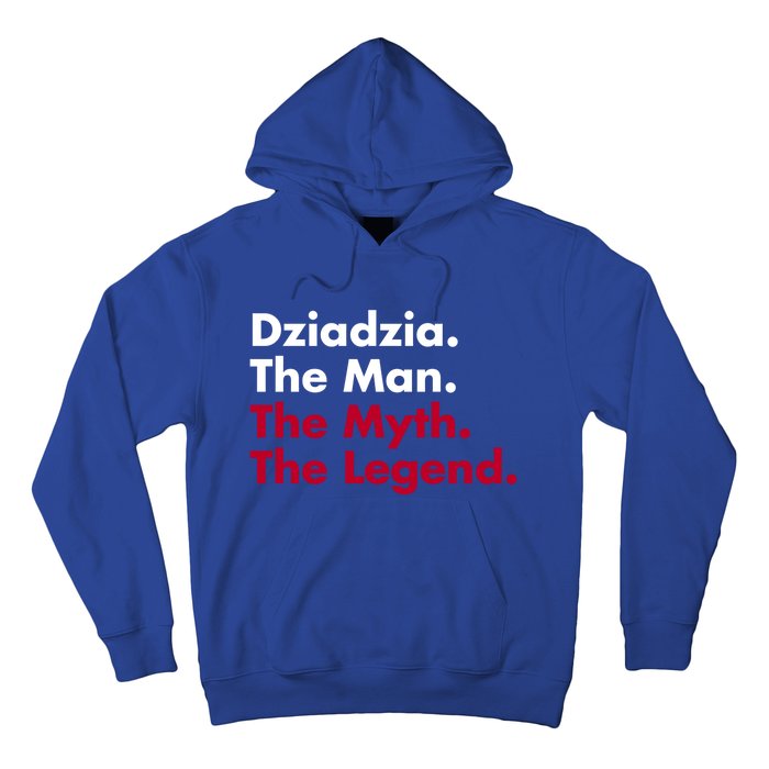 Dziadzia The The Myth The Legend Dad And Grandfather Gift Hoodie