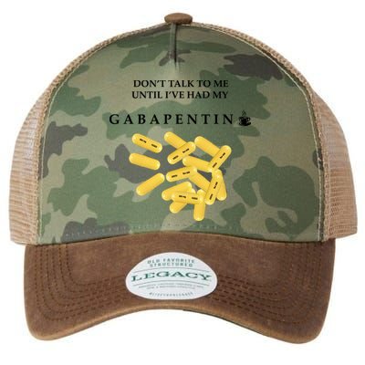 DonT Talk To Me Until IVe Had My Gabapentin Legacy Tie Dye Trucker Hat