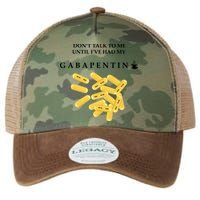 DonT Talk To Me Until IVe Had My Gabapentin Legacy Tie Dye Trucker Hat