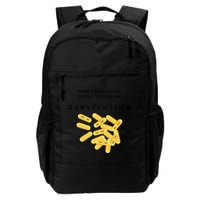 DonT Talk To Me Until IVe Had My Gabapentin Backpack
