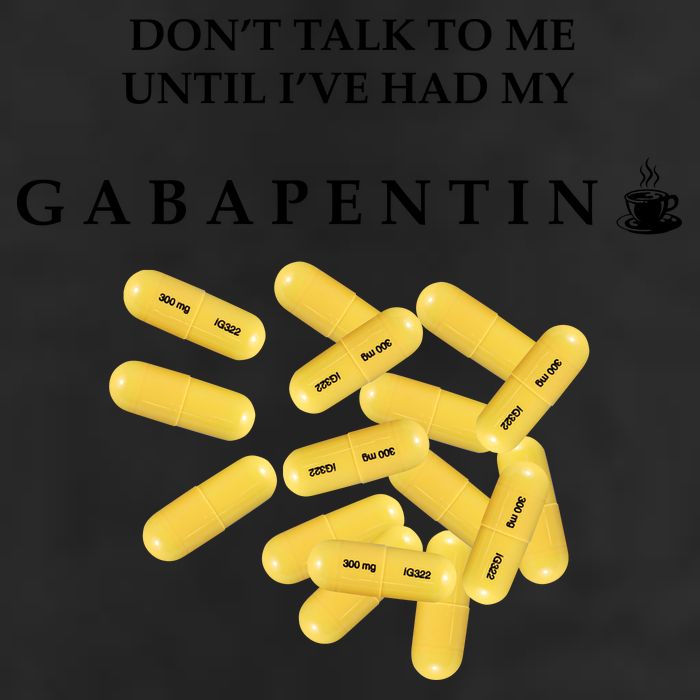 DonT Talk To Me Until IVe Had My Gabapentin 25L Jumbo Tote