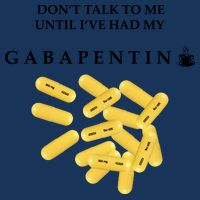 DonT Talk To Me Until IVe Had My Gabapentin Infant Baby Jersey Bodysuit