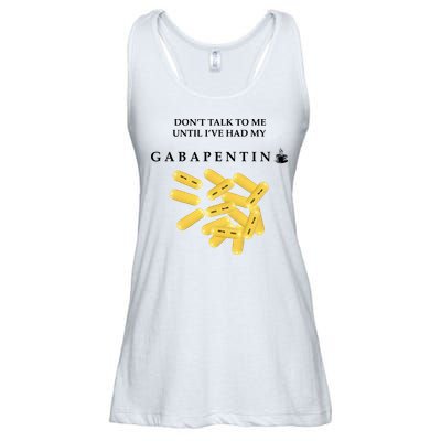 DonT Talk To Me Until IVe Had My Gabapentin Ladies Essential Flowy Tank