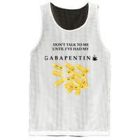 DonT Talk To Me Until IVe Had My Gabapentin Mesh Reversible Basketball Jersey Tank
