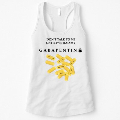 DonT Talk To Me Until IVe Had My Gabapentin Womens Tank Top