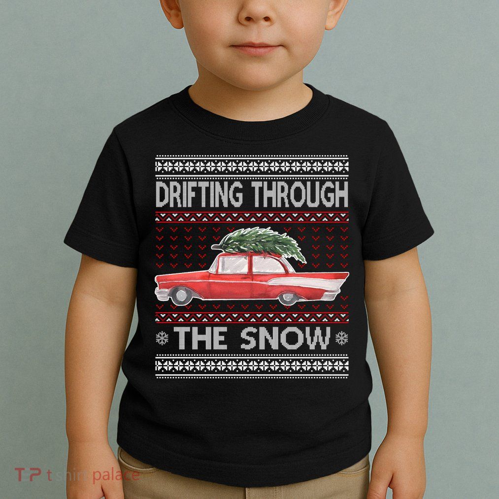 Drifting Through The Snow Ugly Christmas Sweater Toddler T-Shirt