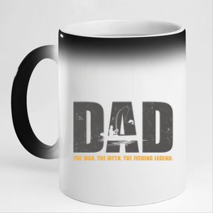 Dad The The Myth The Fishing Legend Funny Gift 11oz Black Color Changing Mug