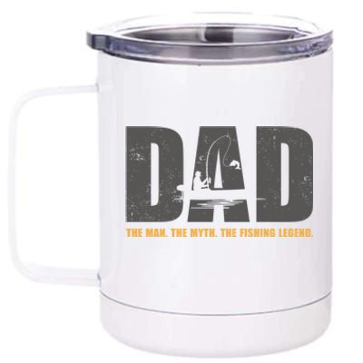 Dad The The Myth The Fishing Legend Funny Gift 12 oz Stainless Steel Tumbler Cup