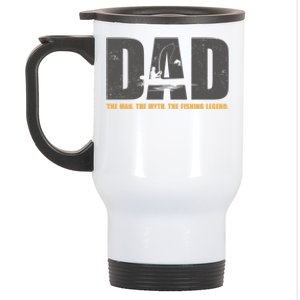 Dad The The Myth The Fishing Legend Funny Gift Stainless Steel Travel Mug