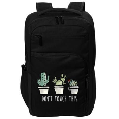 Don't Touch This Funny Cactus Impact Tech Backpack