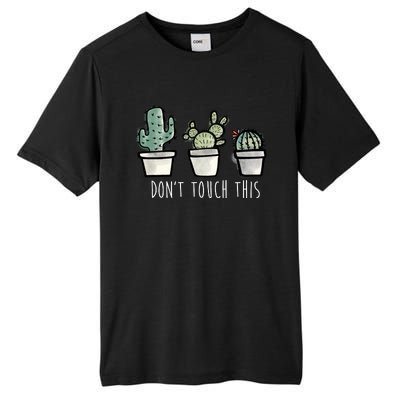 Don't Touch This Funny Cactus Tall Fusion ChromaSoft Performance T-Shirt