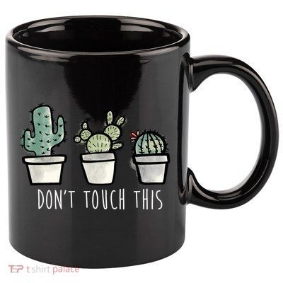 Don't Touch This Funny Cactus 11oz C Handle Ceramic Mug