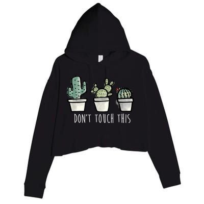 Don't Touch This Funny Cactus Crop Fleece Hoodie