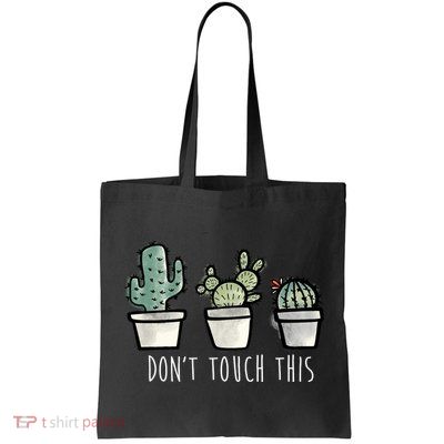 Don't Touch This Funny Cactus Bag