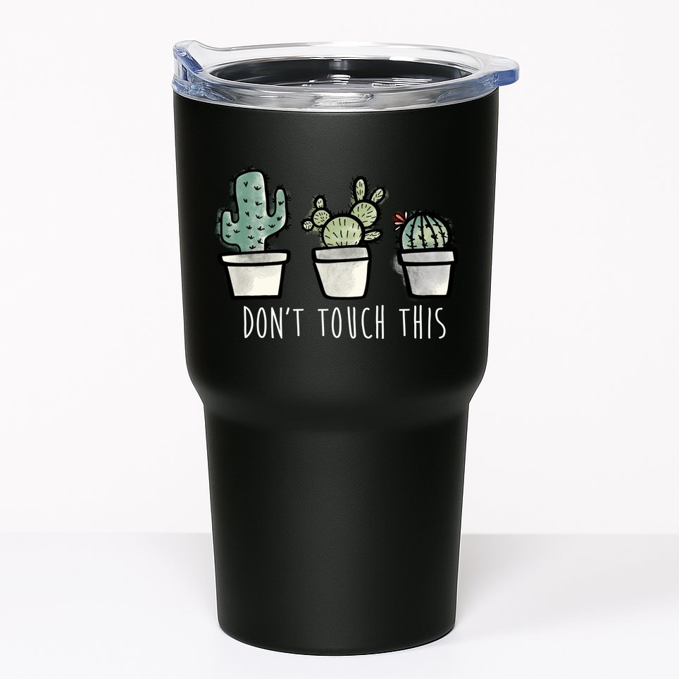 Don't Touch This Funny Cactus Tumbler