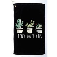 Don't Touch This Funny Cactus Golf Towel