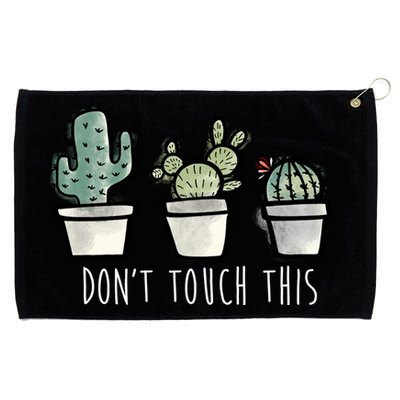Don't Touch This Funny Cactus Grommeted Golf Towel