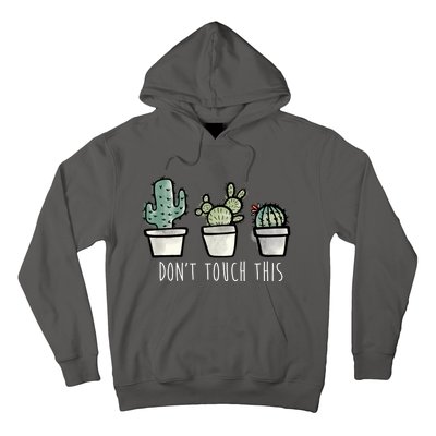 Don't Touch This Funny Cactus Hoodie