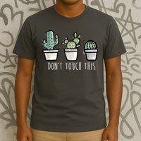 Don't Touch This Funny Cactus T-Shirt