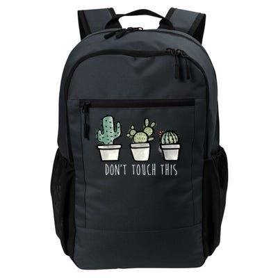 Don't Touch This Funny Cactus Daily Commute Backpack