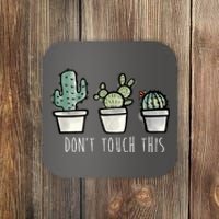 Don't Touch This Funny Cactus Coaster