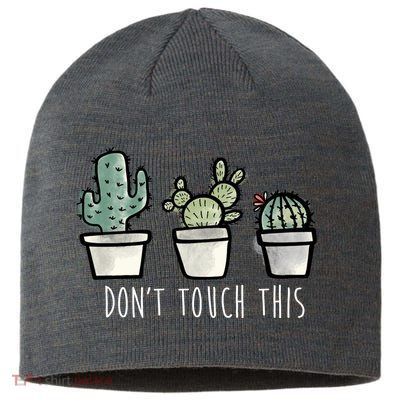 Don't Touch This Funny Cactus Sustainable Beanie