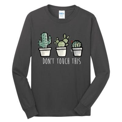 Don't Touch This Funny Cactus Tall Long Sleeve T-Shirt