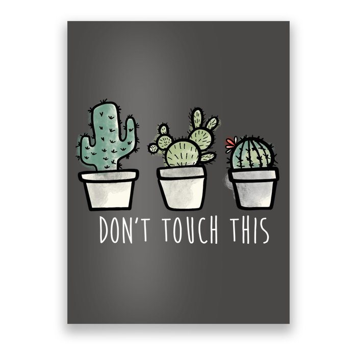 Don't Touch This Funny Cactus Poster