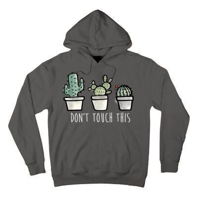 Don't Touch This Funny Cactus Tall Hoodie
