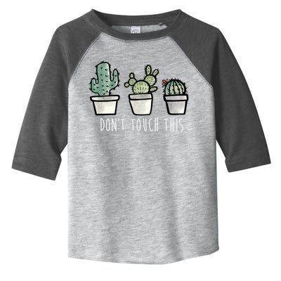Don't Touch This Funny Cactus Toddler Fine Jersey T-Shirt