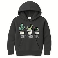 Don't Touch This Funny Cactus Kids Hoodie
