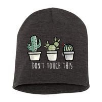 Don't Touch This Funny Cactus Short Acrylic Beanie