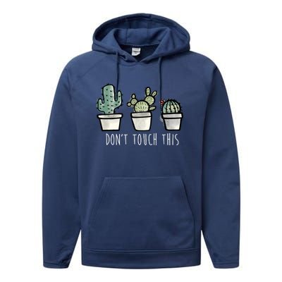 Don't Touch This Funny Cactus Performance Fleece Hoodie