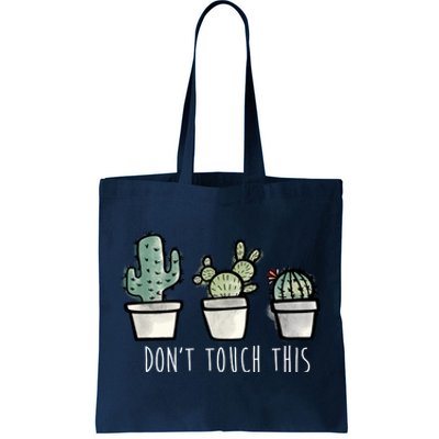 Don't Touch This Funny Cactus Tote Bag