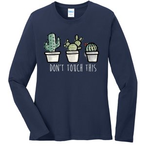 Don't Touch This Funny Cactus Ladies Long Sleeve Shirt