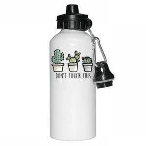 Don't Touch This Funny Cactus Aluminum Water Bottle