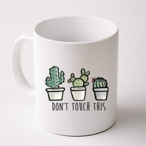 Don't Touch This Funny Cactus Coffee Mug