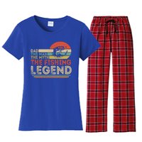 Dad The The Myth The Fishing Legend Cool Gift Women's Flannel Pajama Set