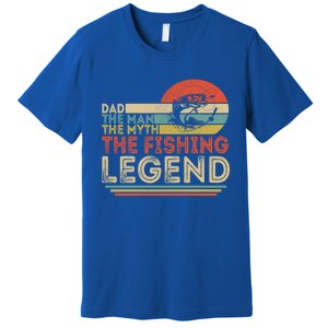 Dad The The Myth The Fishing Legend Cool Gift Premium T-Shirt