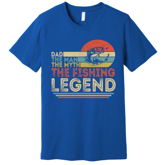 Dad The The Myth The Fishing Legend Cool Gift Premium T-Shirt