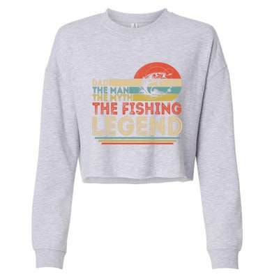 Dad The The Myth The Fishing Legend Cool Gift Cropped Pullover Crew