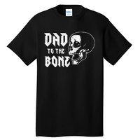 Dad To The Bone Funny Dad Joke Skull Fathers day Halloween Tall T-Shirt