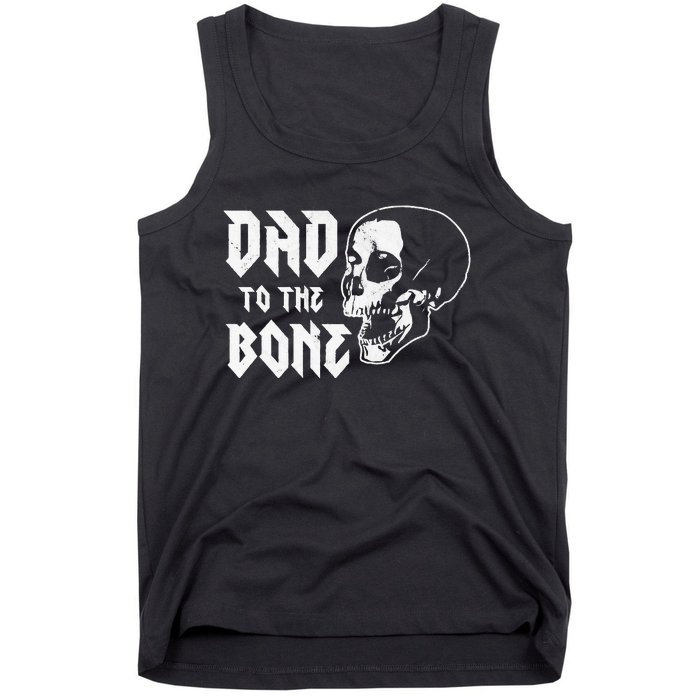 Dad To The Bone Funny Dad Joke Skull Fathers day Halloween Tank Top