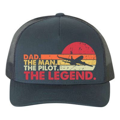 Dad The The Pilot The Legend Aviator Father Gift Yupoong Adult 5-Panel Trucker Hat