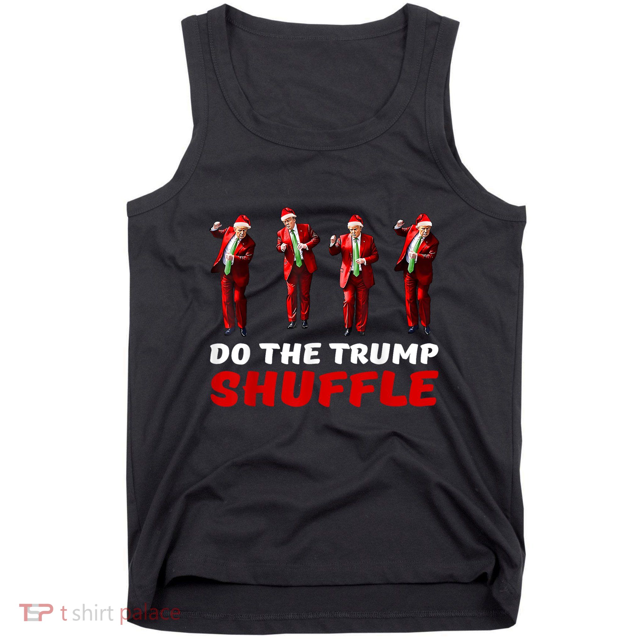 Do The Trump Shuffle Funny Trump Dance Santa Christmas Pj Tank Top
