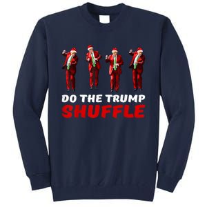 Do The Trump Shuffle Funny Trump Dance Santa Christmas Pj Tall Sweatshirt