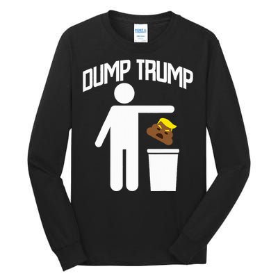 Dump Trump Trump Is Trash Anti Trump Tall Long Sleeve T-Shirt