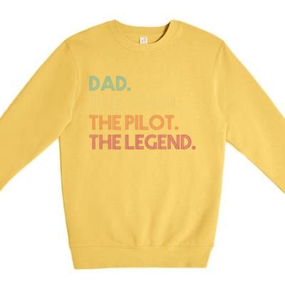 Dad The The Pilot The Legend Vintage Gift Premium Crewneck Sweatshirt