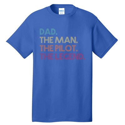 Dad The The Pilot The Legend Vintage Gift Tall T-Shirt